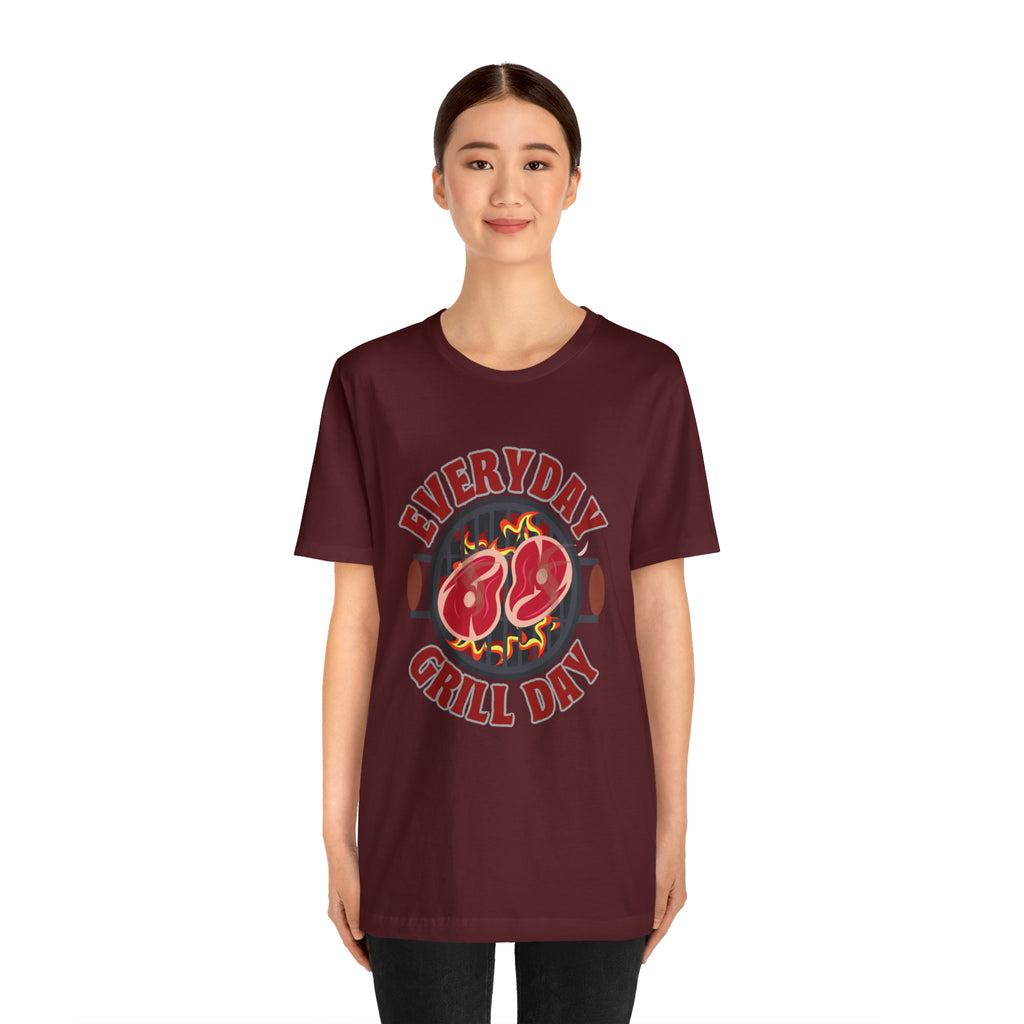 Everyday Grill Day Shirt | Grilling Meat Unisex T-Shirt
