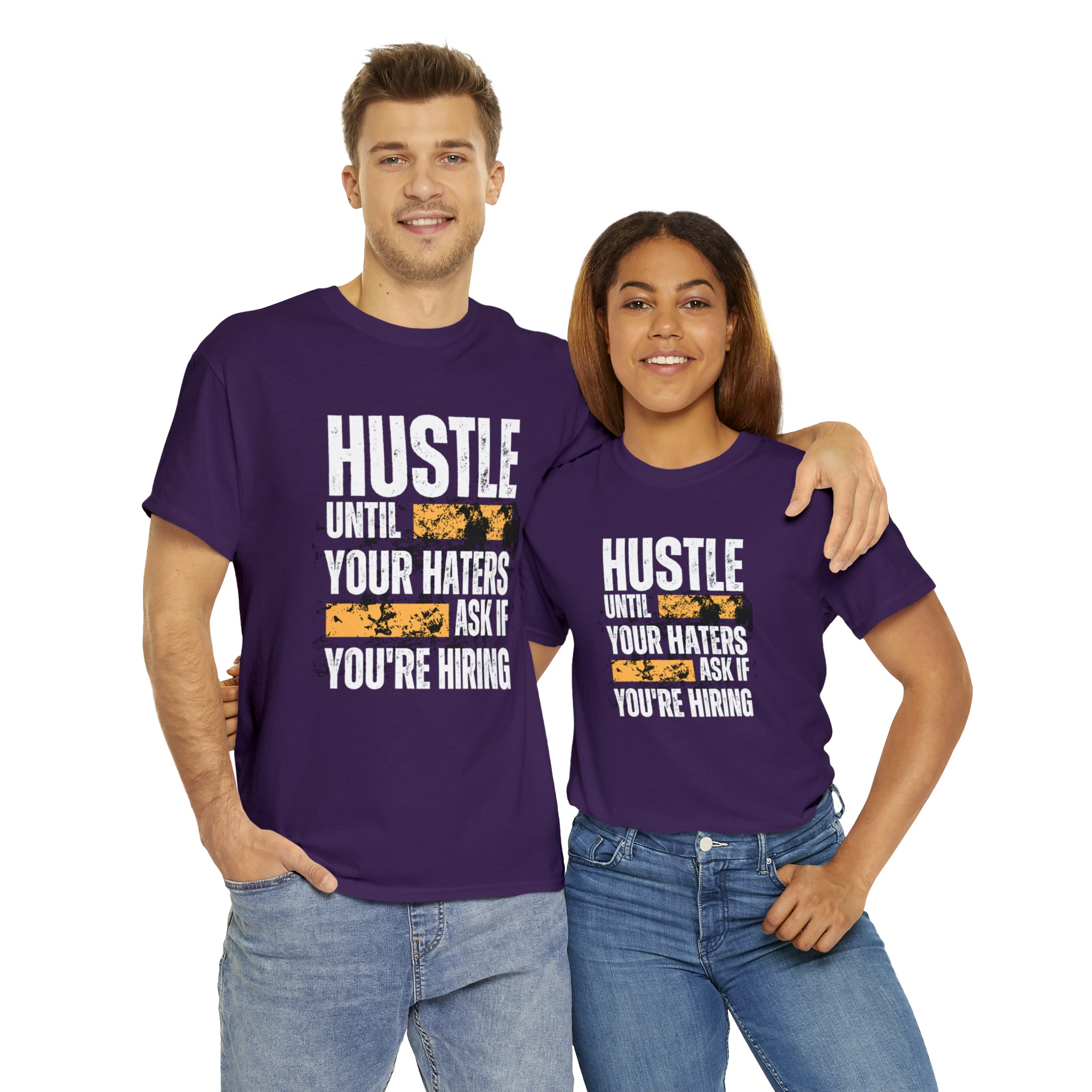 Hustle Until Your Haters Ask If You're Hiring Shirt | Humble Hustler Unisex T-Shirt
