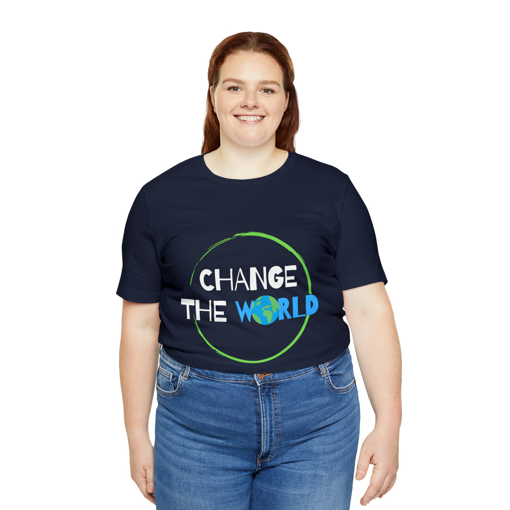 Change The World | Wear Your Impact Unisex T-Shirt