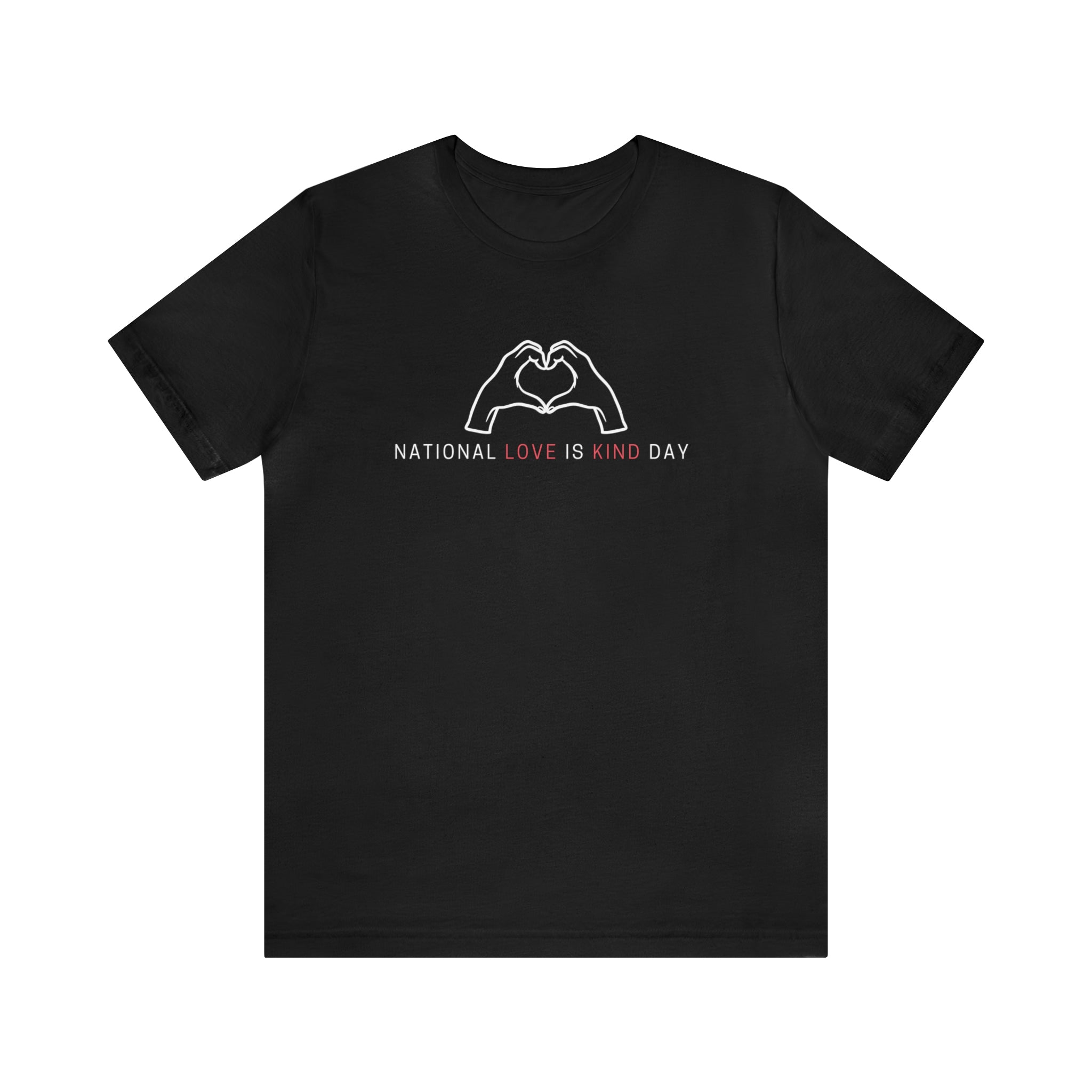 National Love is Kind Day Shirt | Love is Kind Day Unisex Statement T-Shirt