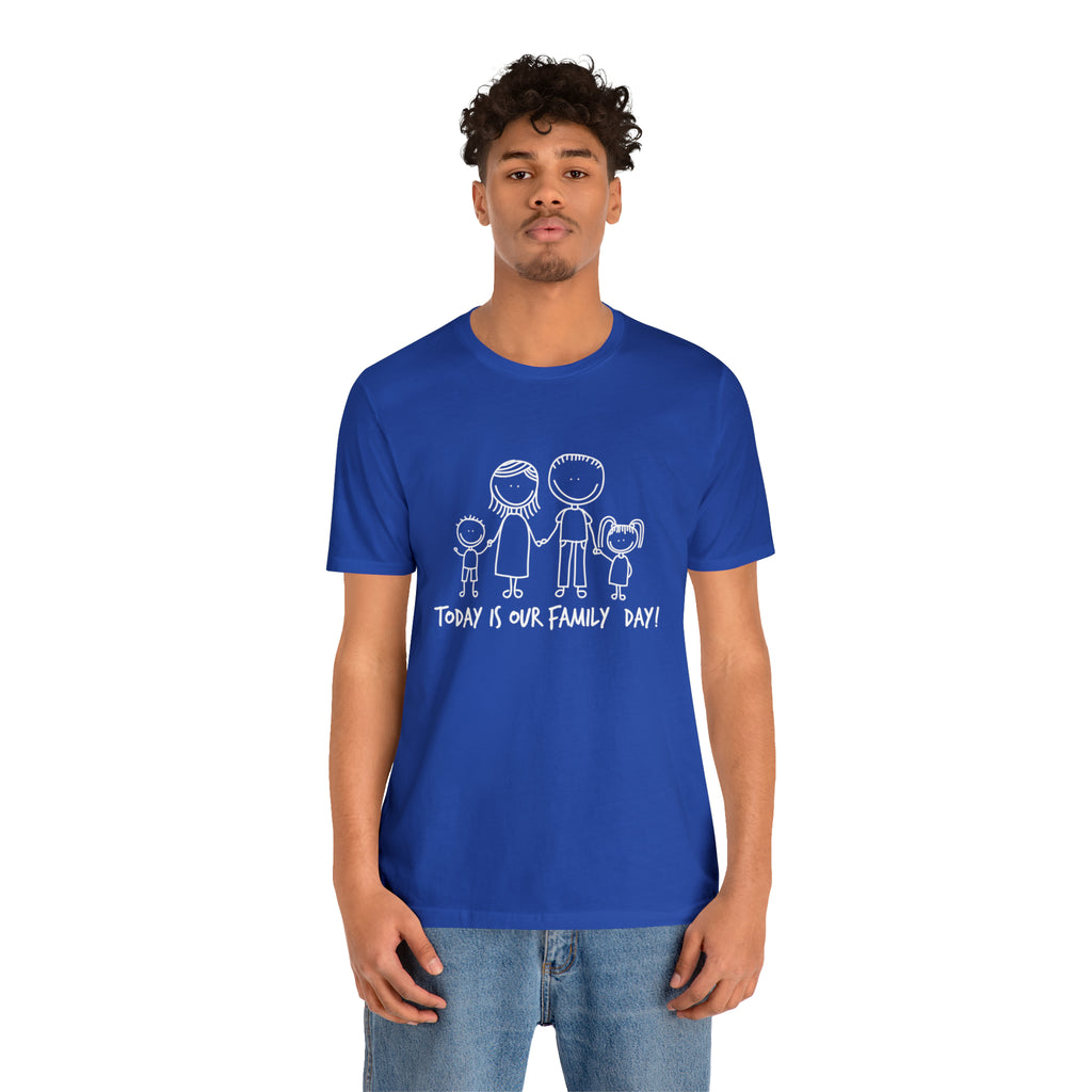 Today is Family Day Shirt | Family Day Unisex T-Shirt