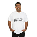 Live Your Dream | DreamChaser Unisex T-shirt
