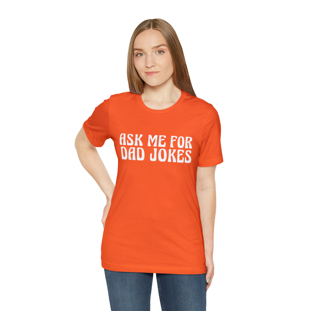 Ask Me For Dad Jokes Shirt | National Tell a Joke Day T-Shirt