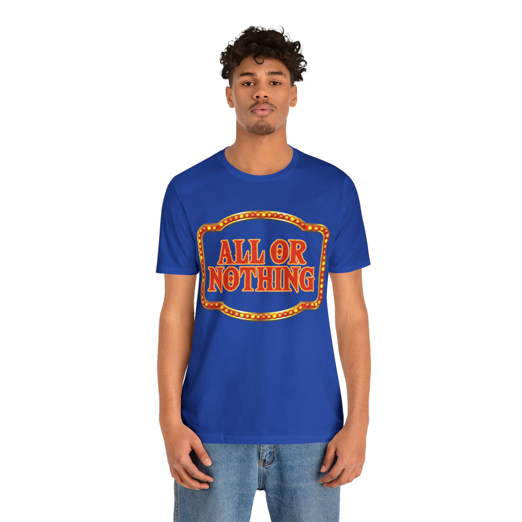 All or Nothing Day Shirt 2 | Poker Casino Unisex T-Shirt