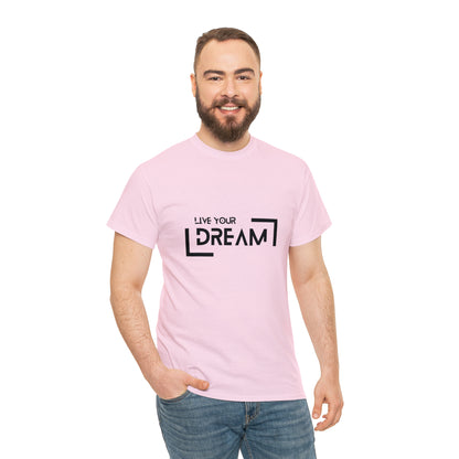 Live Your Dream | DreamChaser Unisex T-shirt