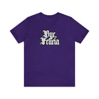 Bye, Felicia Shirt | Karen Statement T-Shirt