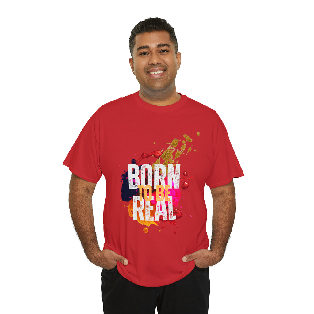 Born To Be Real  | Genuine Spirit Unisex Statement Tee