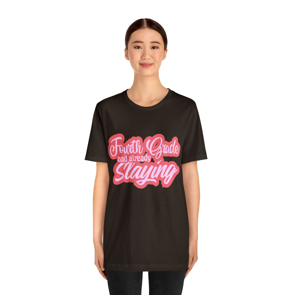 Slaying in Fourth Grade Shirt | Pink School Unisex T-Shirt