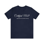 Certified TILF Shirt | Funny Private Tutoring TILF Unisex T-Shirt