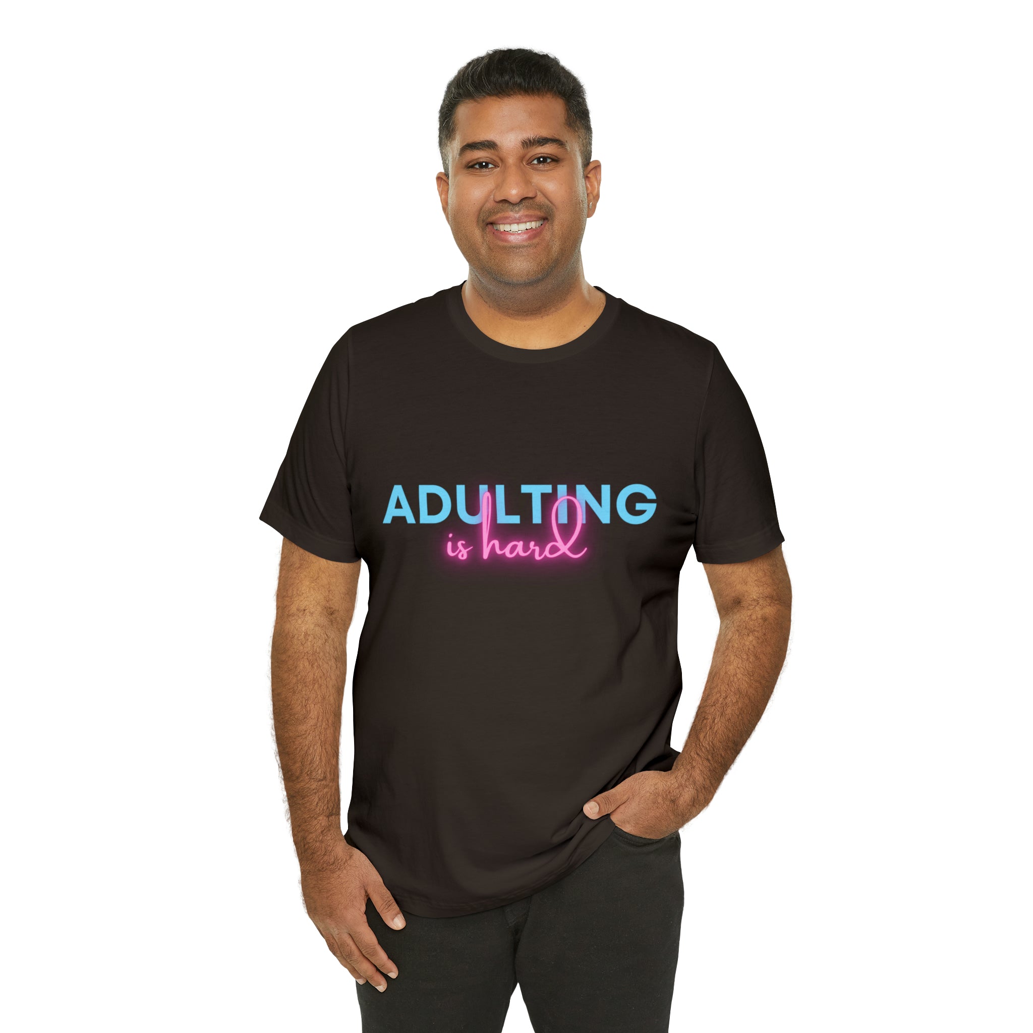Adulting Is Hard Shirt | Millennial Collection Unisex T-Shirt