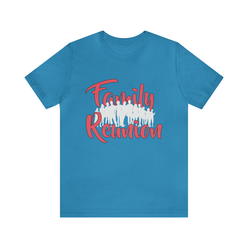 Family Reunion Shirt 2 | Family Love Unisex T-Shirt