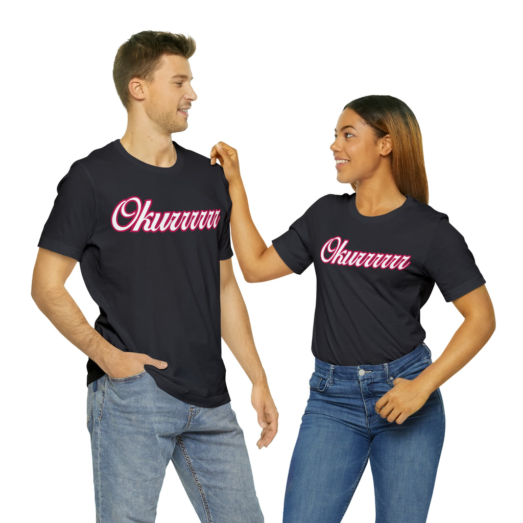 Okurrrr Shirt | Women's Slay Statement T-Shirt