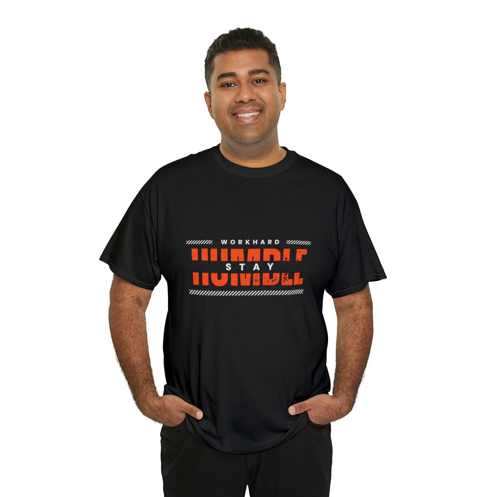 Work Hard Stay Humble | Humble Hustler Unisex T-shirt