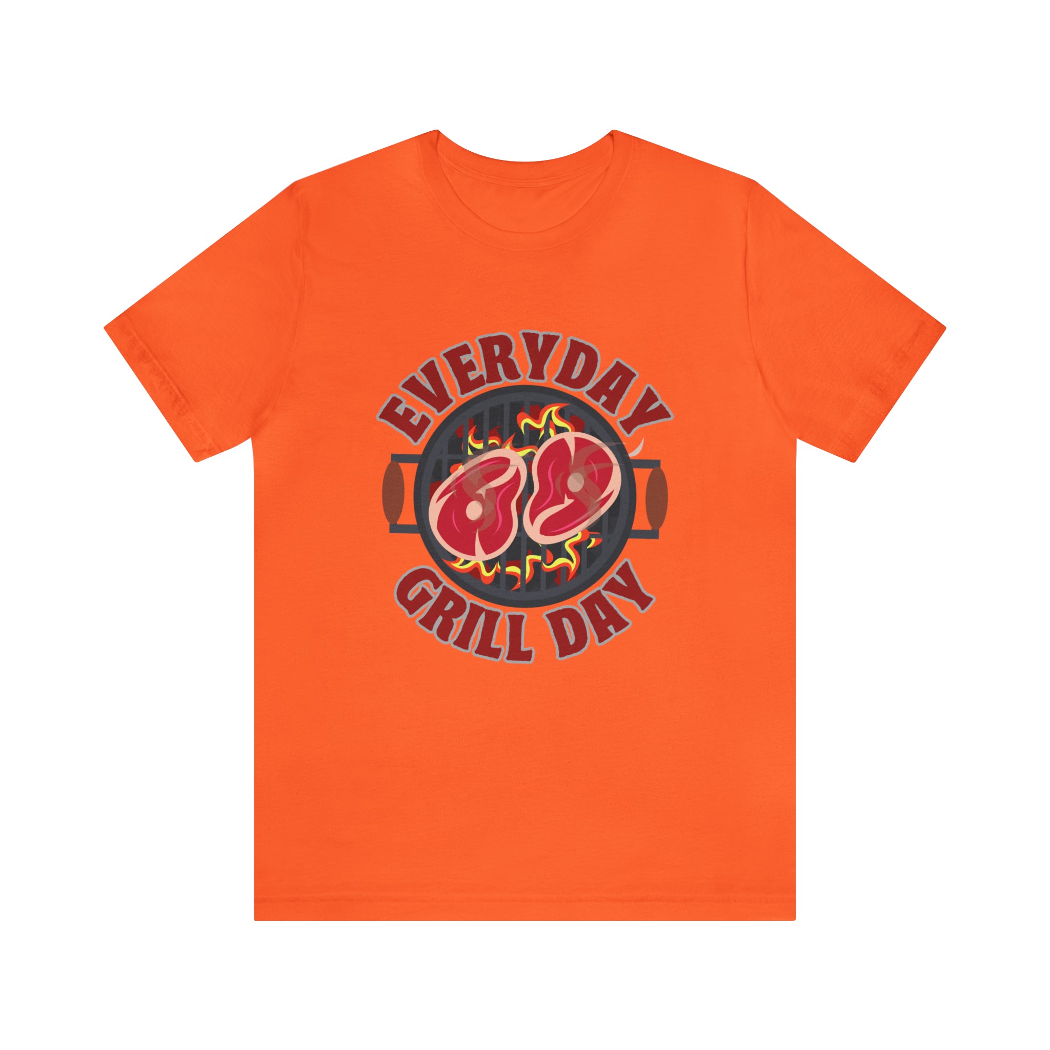 Everyday Grill Day Shirt | Grilling Meat Unisex T-Shirt