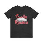 Family Reunion Shirt 2 | Family Love Unisex T-Shirt