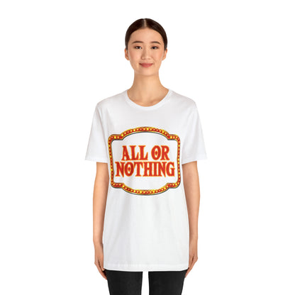 All or Nothing Day Shirt 2 | Poker Casino Unisex T-Shirt
