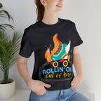 Rollin' On Shirt | Roller Skating Lover Unisex Tee