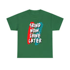 Grind Now, Shine Later Shirt | Hustler In Motion Unisex T-Shirt