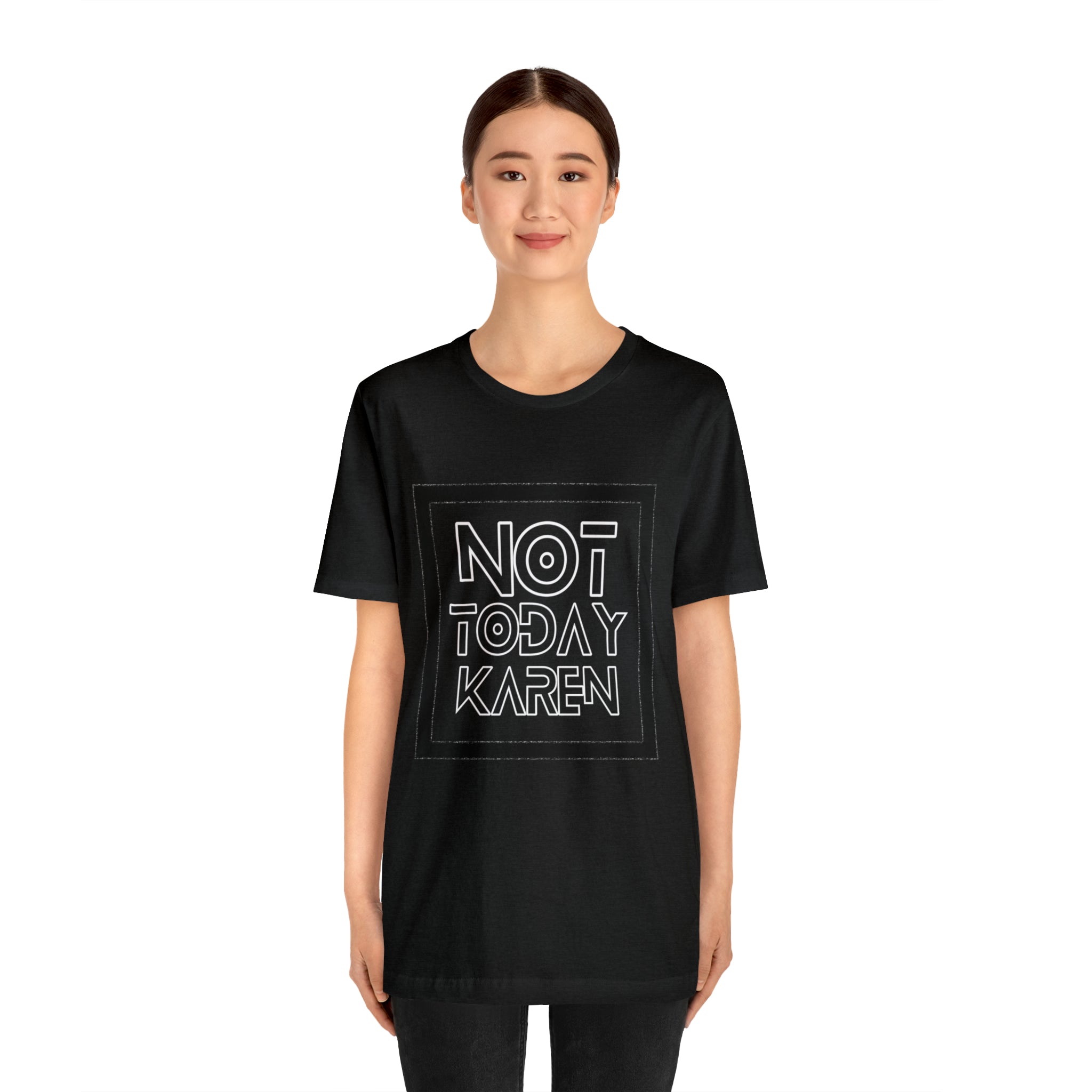 Not Today Karen Shirt | Millennial Collection Unisex T-Shirt