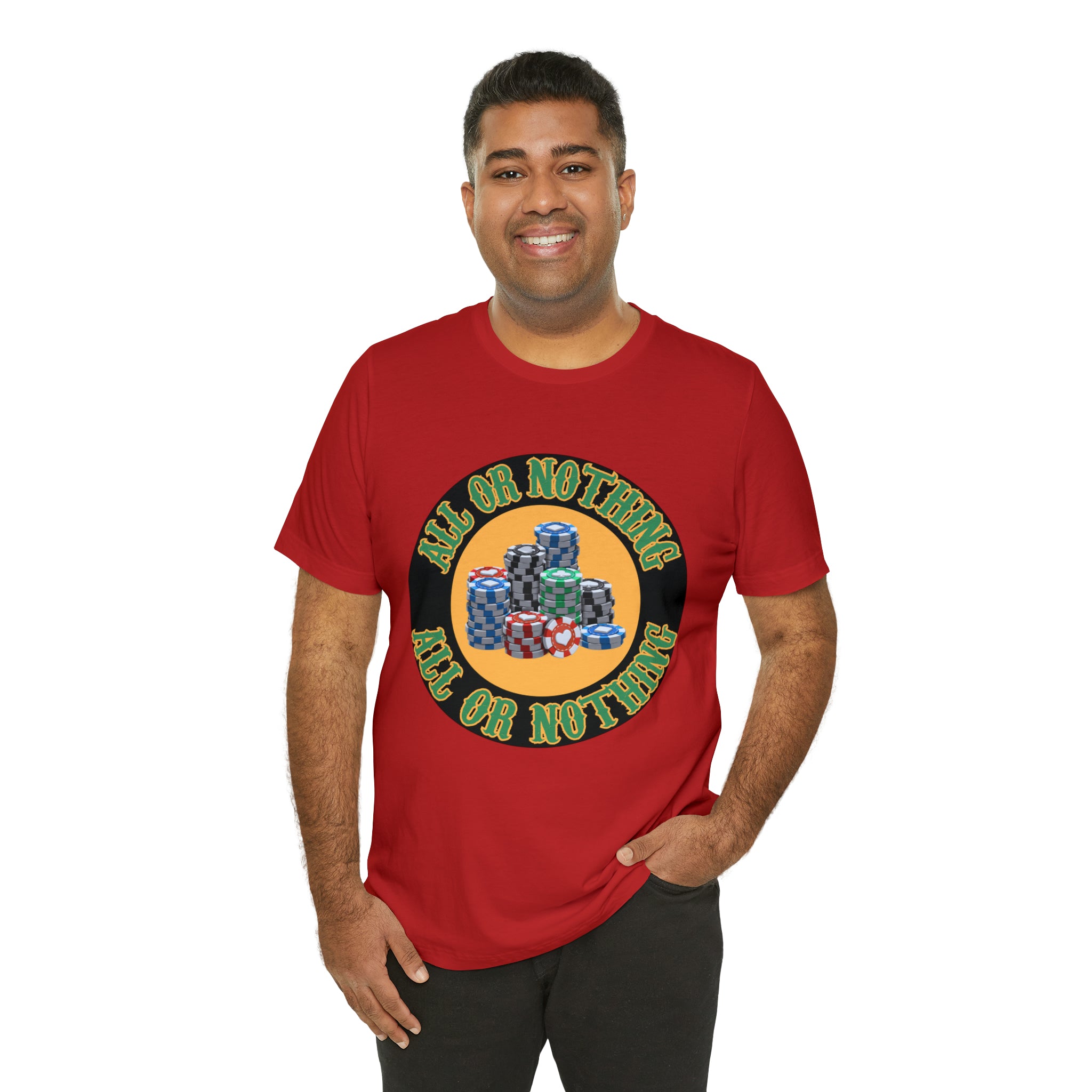 All or Nothing Day Shirt | Poker Casino Unisex T-Shirt
