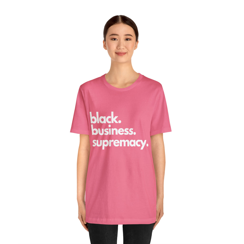 Black Business Supremacy Shirt 2 | Support Black Businesses Unisex T-Shirt