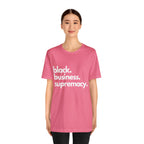Black Business Supremacy Shirt 2 | Support Black Businesses Unisex T-Shirt