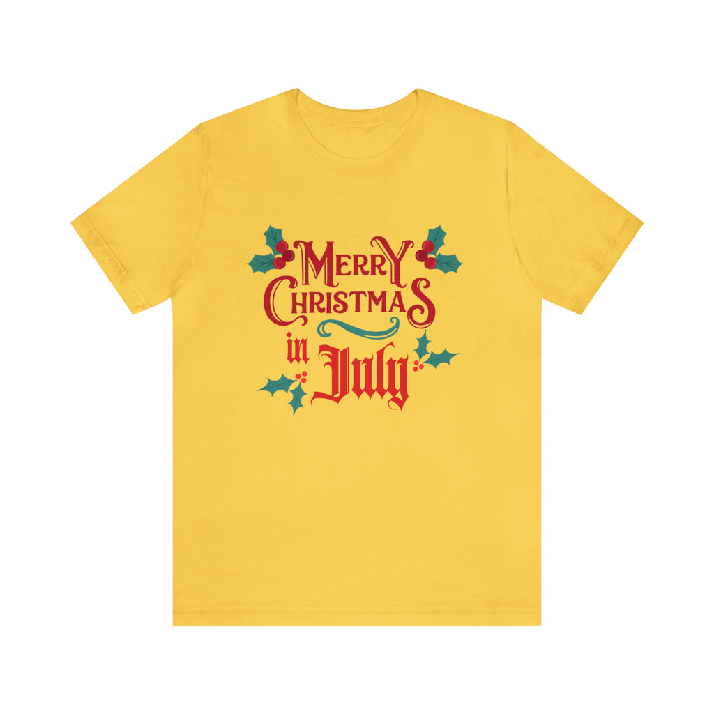 Merry Christmas in July Shirt | Christmas in July Statement T-Shirt
