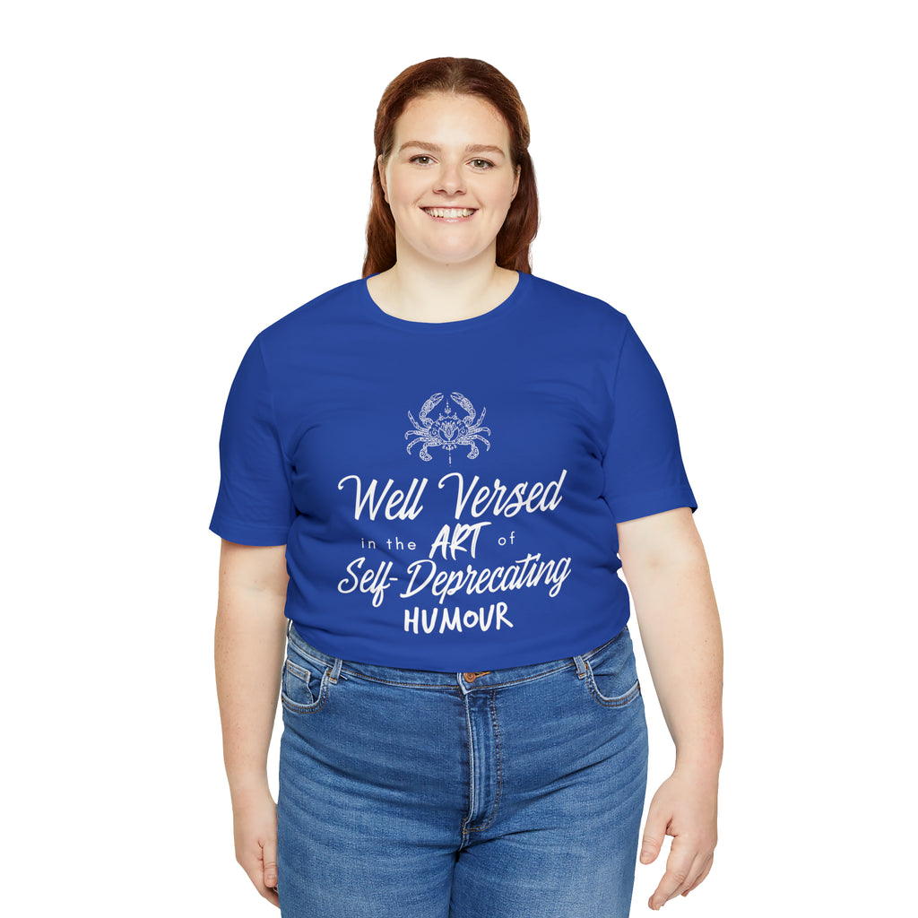 Cancer Zodiac Self-Deprecating Shirt | Zodiac Sign Statement T-Shirt