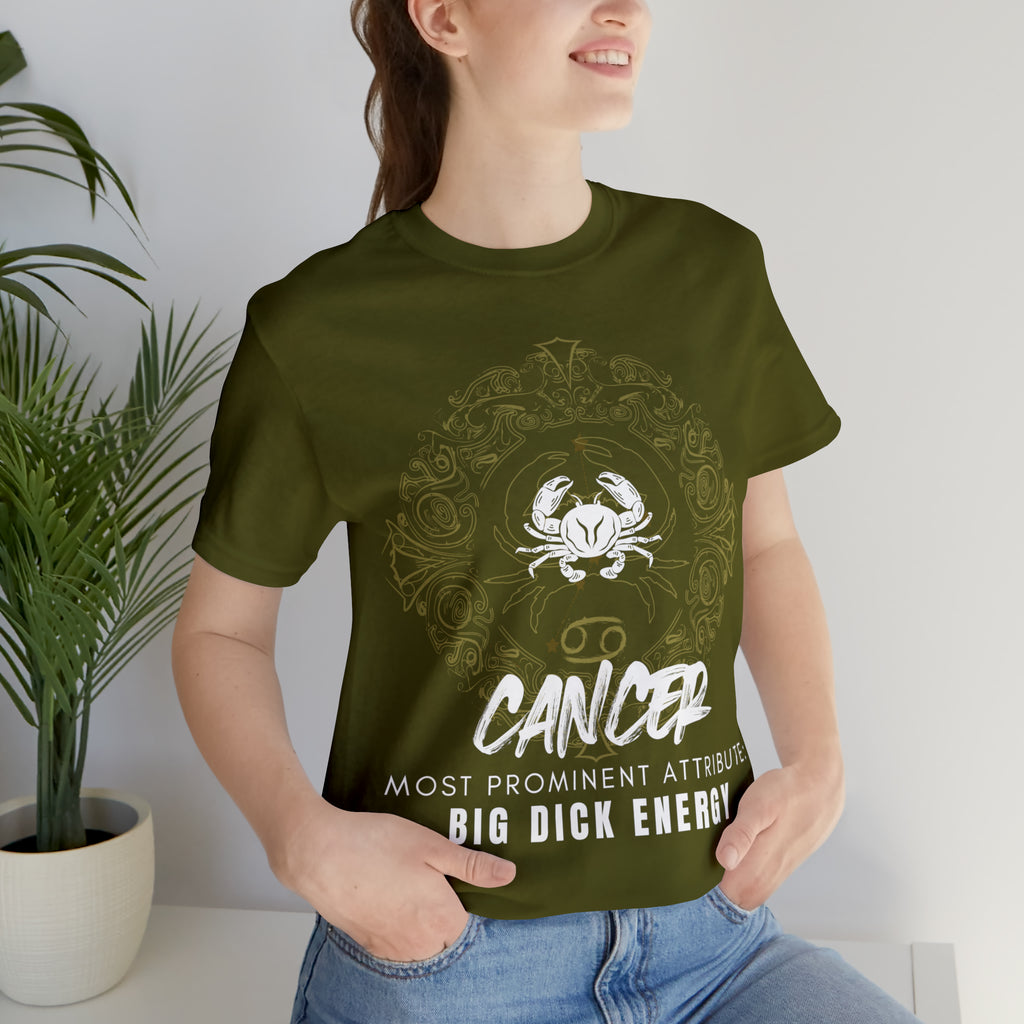 Cancer Zodiac Big Dick Energy Shirt | Zodiac Sign Statement T-Shirt