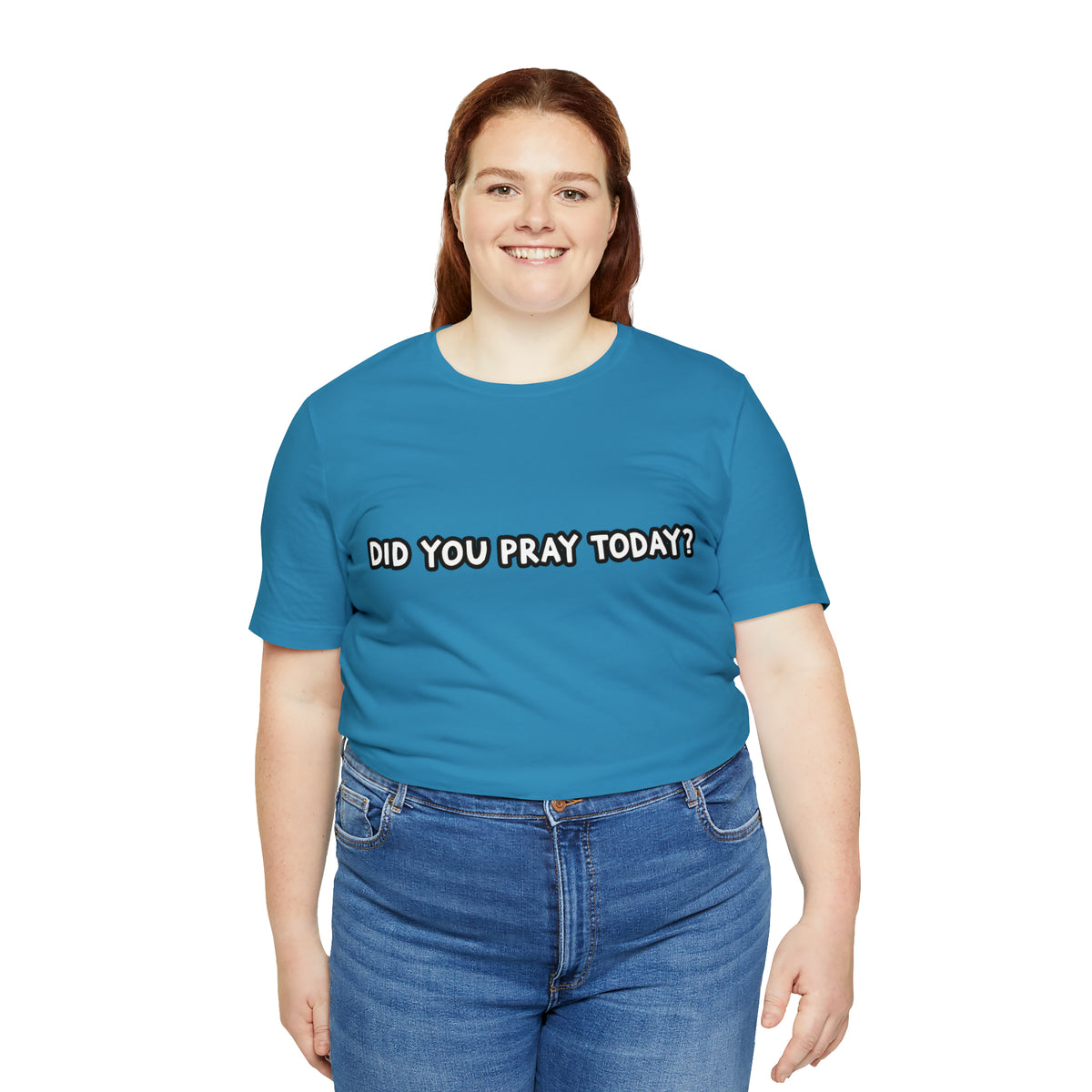 Did You Pray Today Shirt | Religious Prayer Reminder Statement T-Shirt