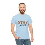Stay Focus Shirt | Focused and Fabulous Statement Tee