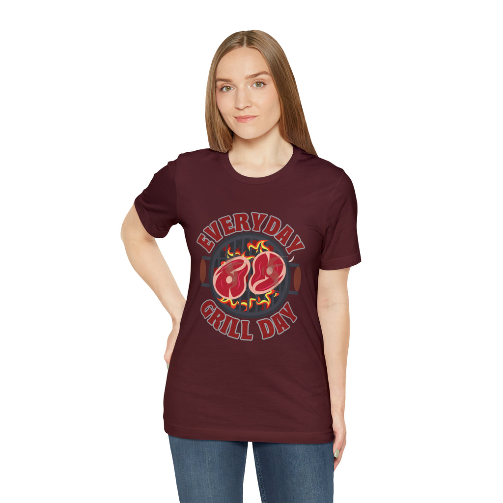 Everyday Grill Day Shirt | Grilling Meat Unisex T-Shirt