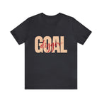 Goal Digger Shirt | Minimalist Statement Unisex T-Shirt