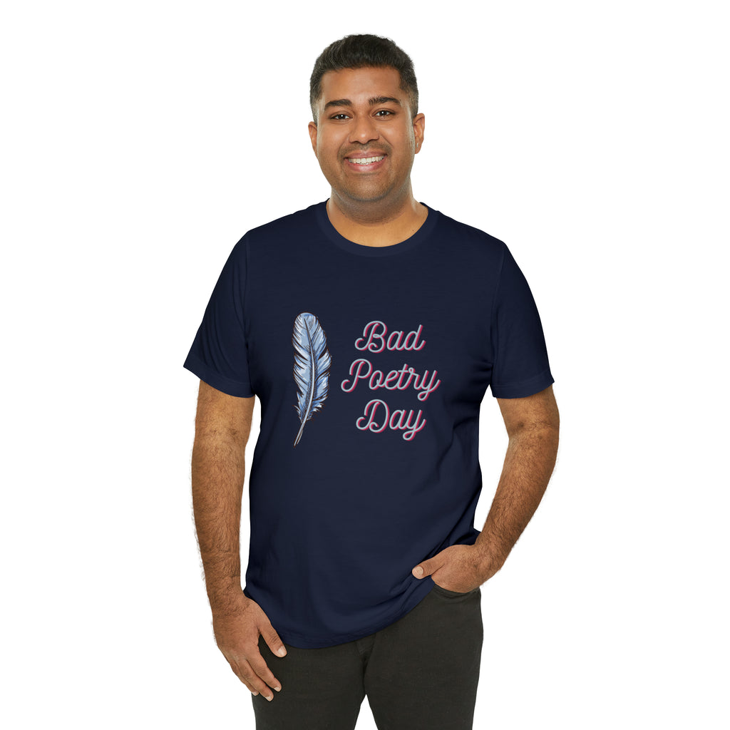 Bad Poetry Day Shirt 4 | Poem T-Shirt