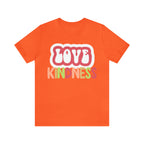 Love Kindness Shirt | International Love is Kind Day Unisex T-Shirt