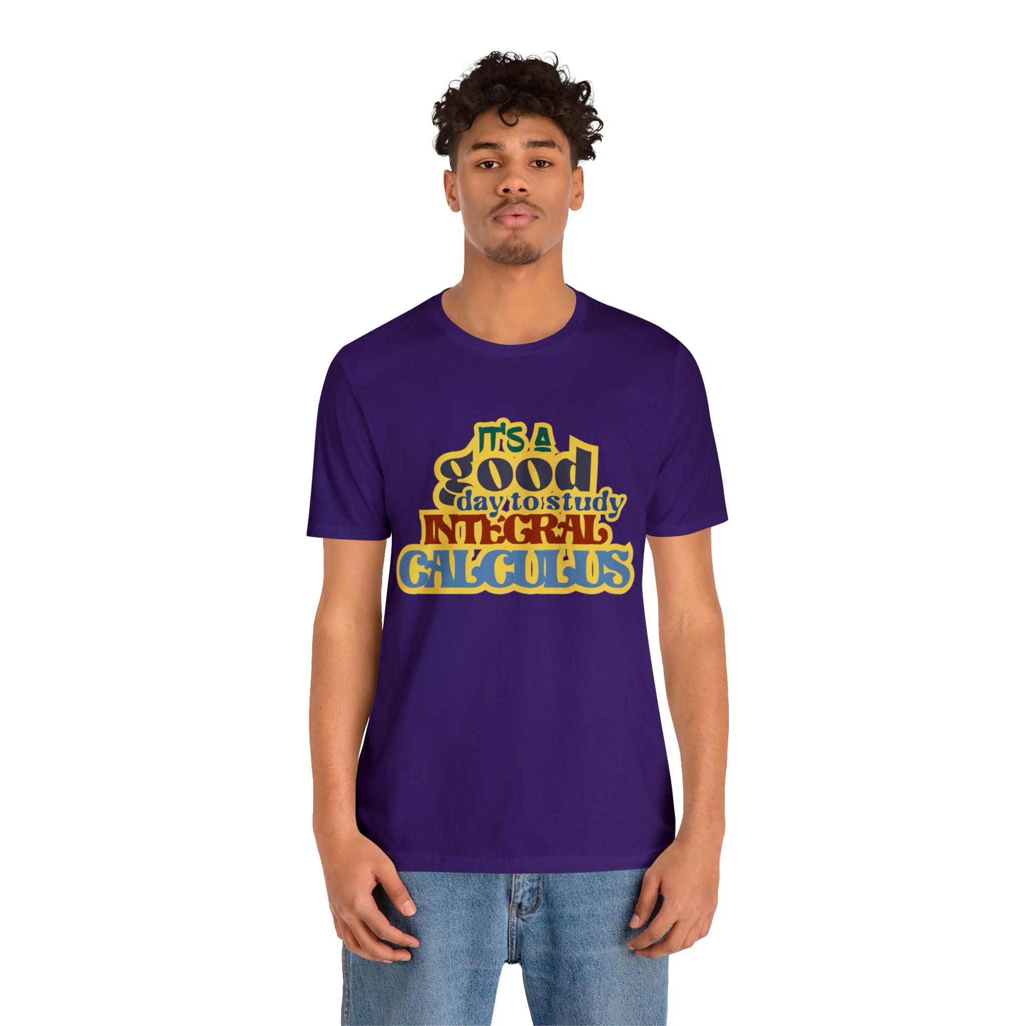 It's a Good Day to Study Integral Calculus | School Unisex T-Shirt