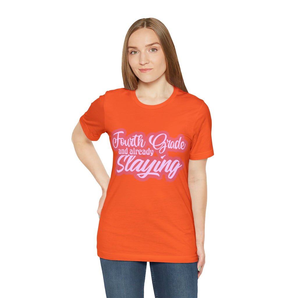 Slaying in Fourth Grade Shirt | Pink School Unisex T-Shirt