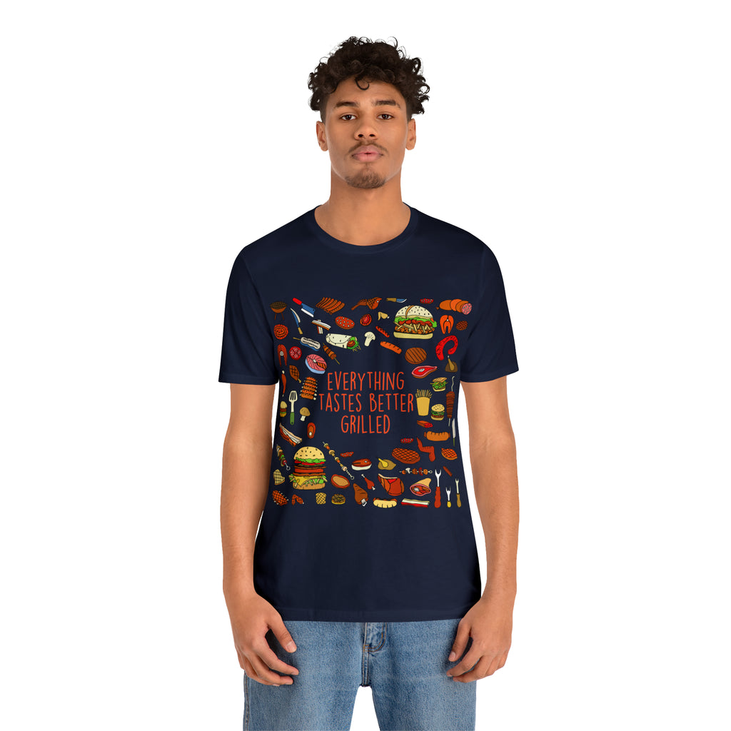 Everything Tastes Better Grilled Shirt | Grilling Love Unisex T-Shirt