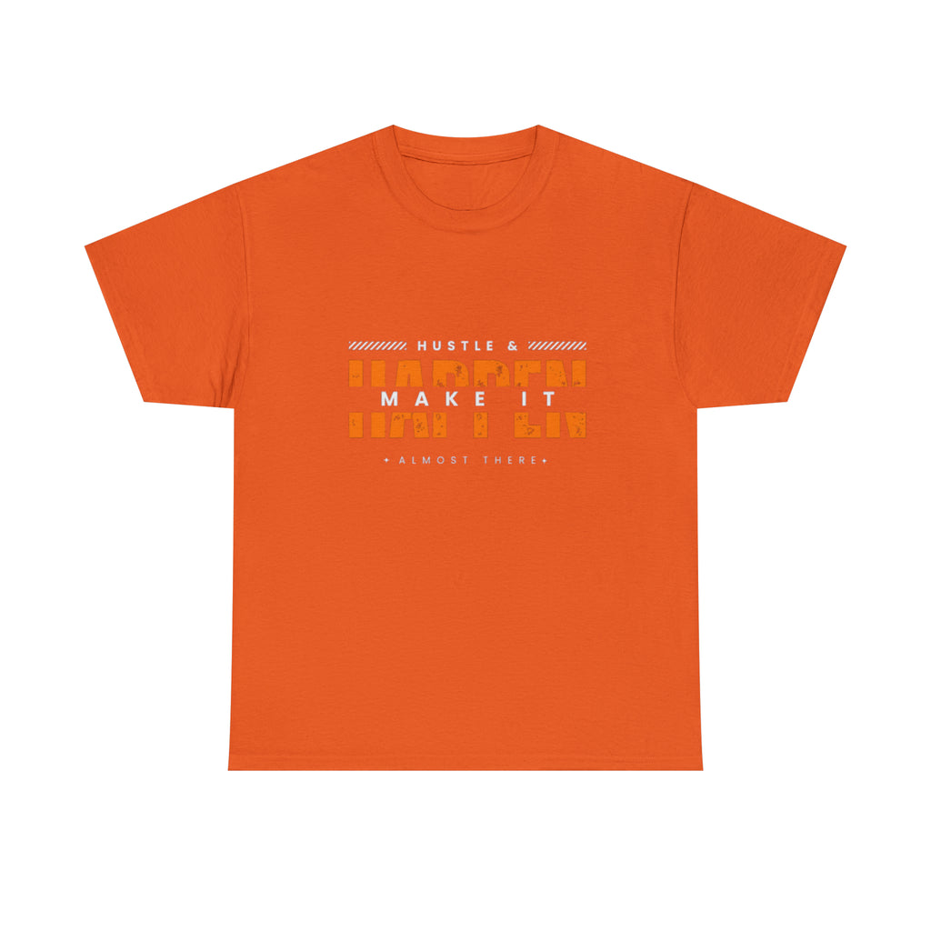 Hustle And Make It Happen | Hustler's Creed Unisex T-shirt