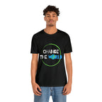 Change The World | Wear Your Impact Unisex T-Shirt