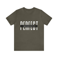 Perfectly Imperfect Shirt | Minimalist Statement Unisex T-Shirt