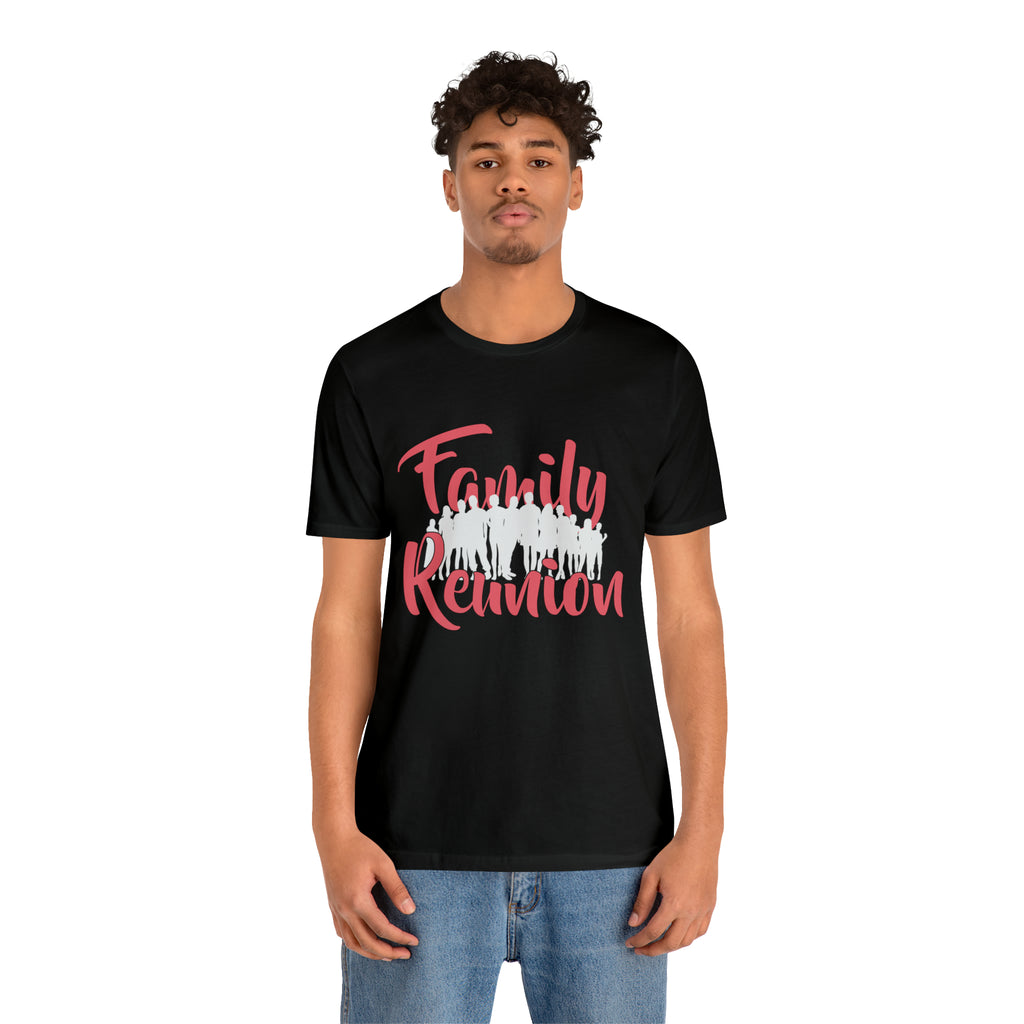 Family Reunion Shirt 2 | Family Love Unisex T-Shirt
