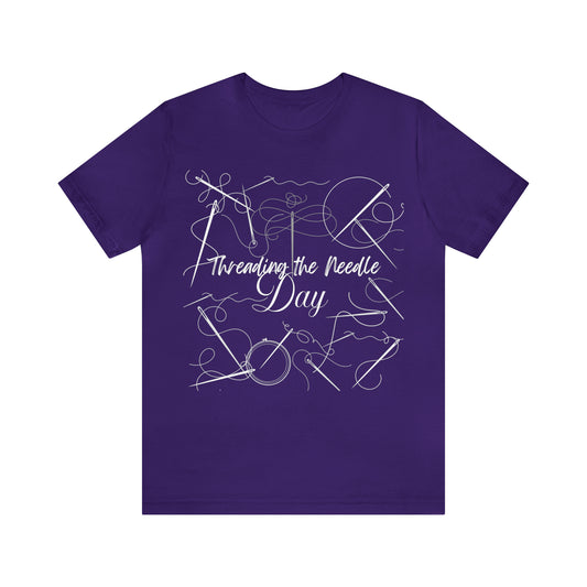 Threading the Needle Day Shirt 2 | Tailor Sewing Unisex T-Shirt