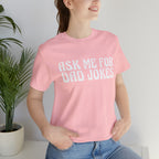 Ask Me For Dad Jokes Shirt | National Tell a Joke Day T-Shirt
