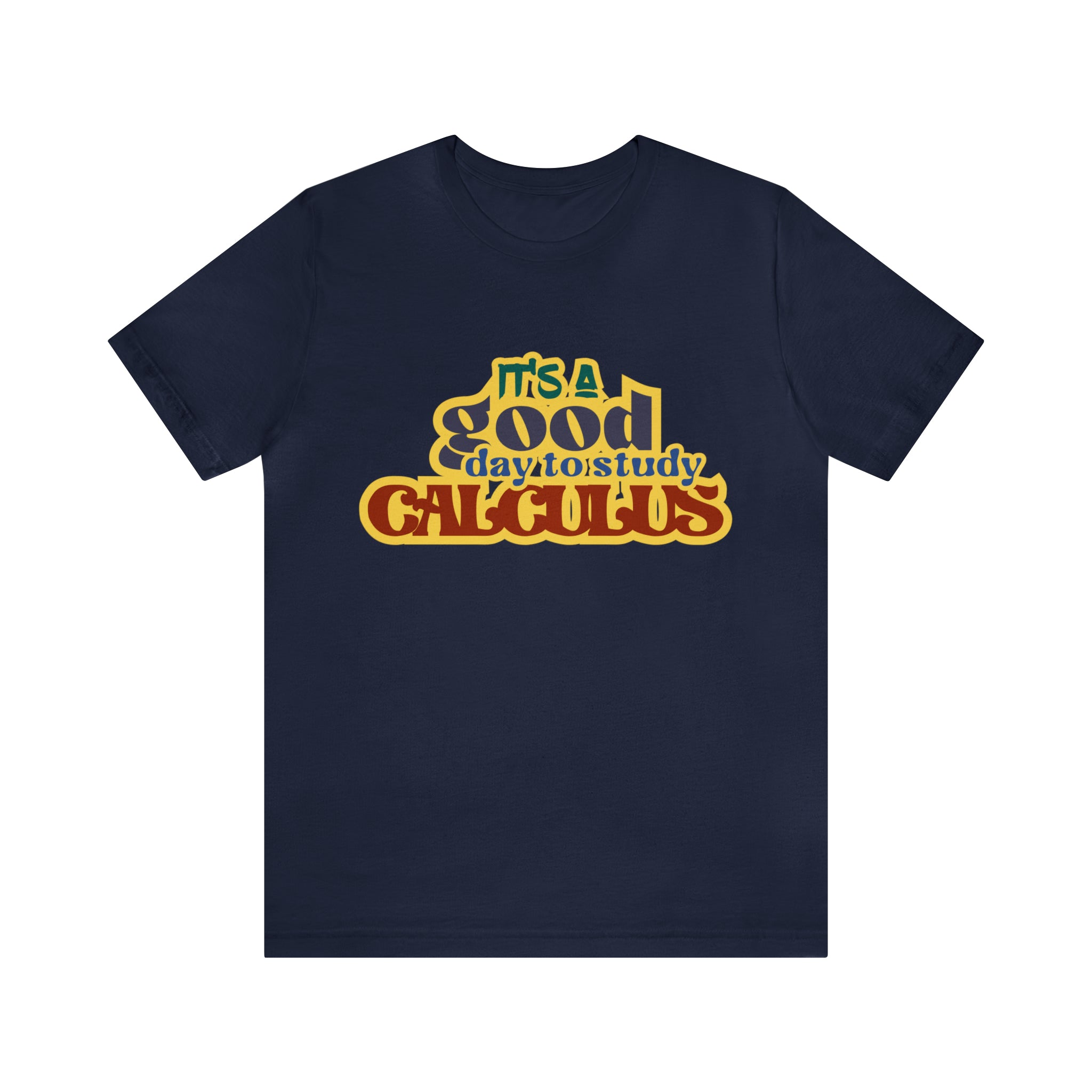 It's a Good Day to do Calculus Shirt | School Unisex T-Shirt