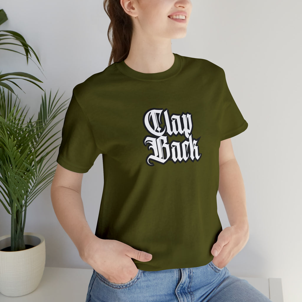 Clap Back Streetwear Shirt | Clapping back Statement T-Shirt