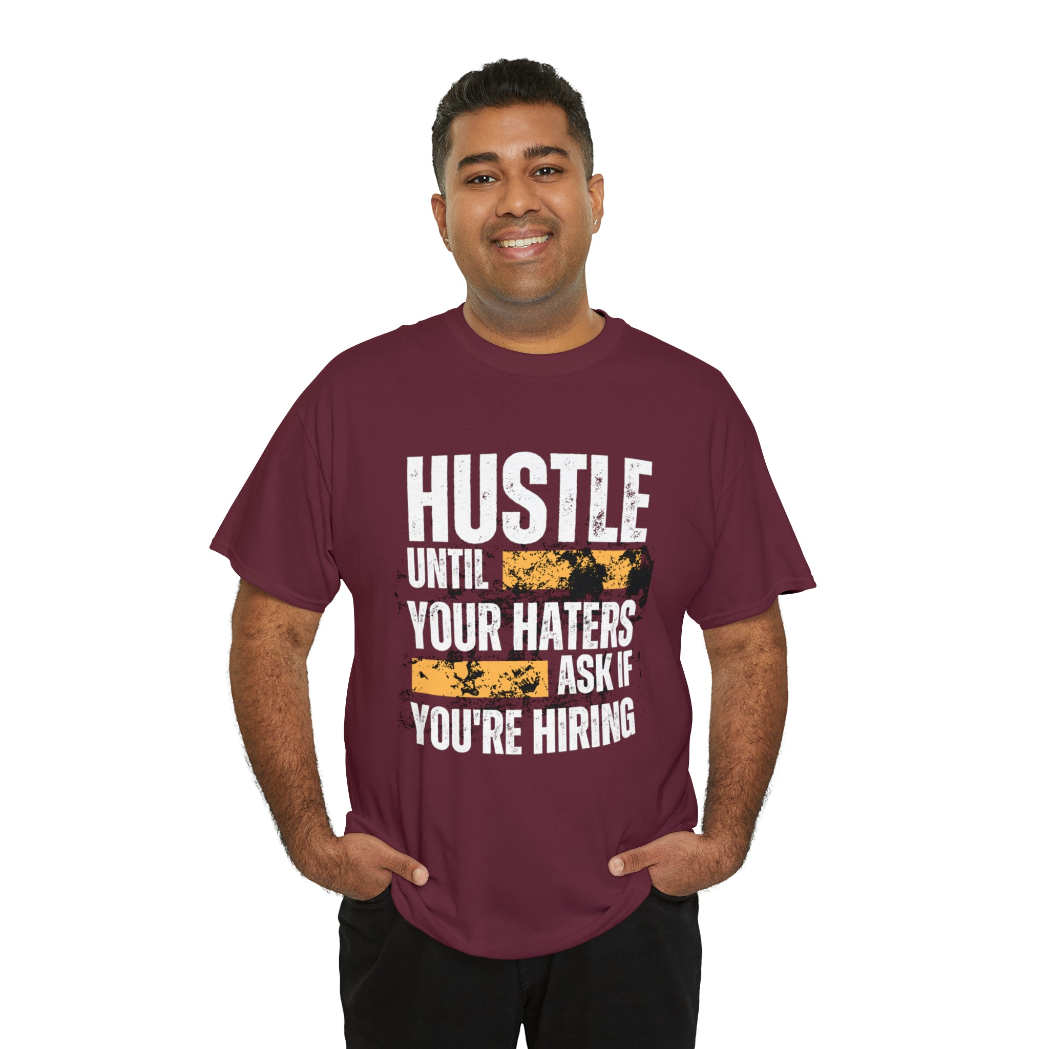 Hustle Until Your Haters Ask If You're Hiring Shirt | Humble Hustler Unisex T-Shirt