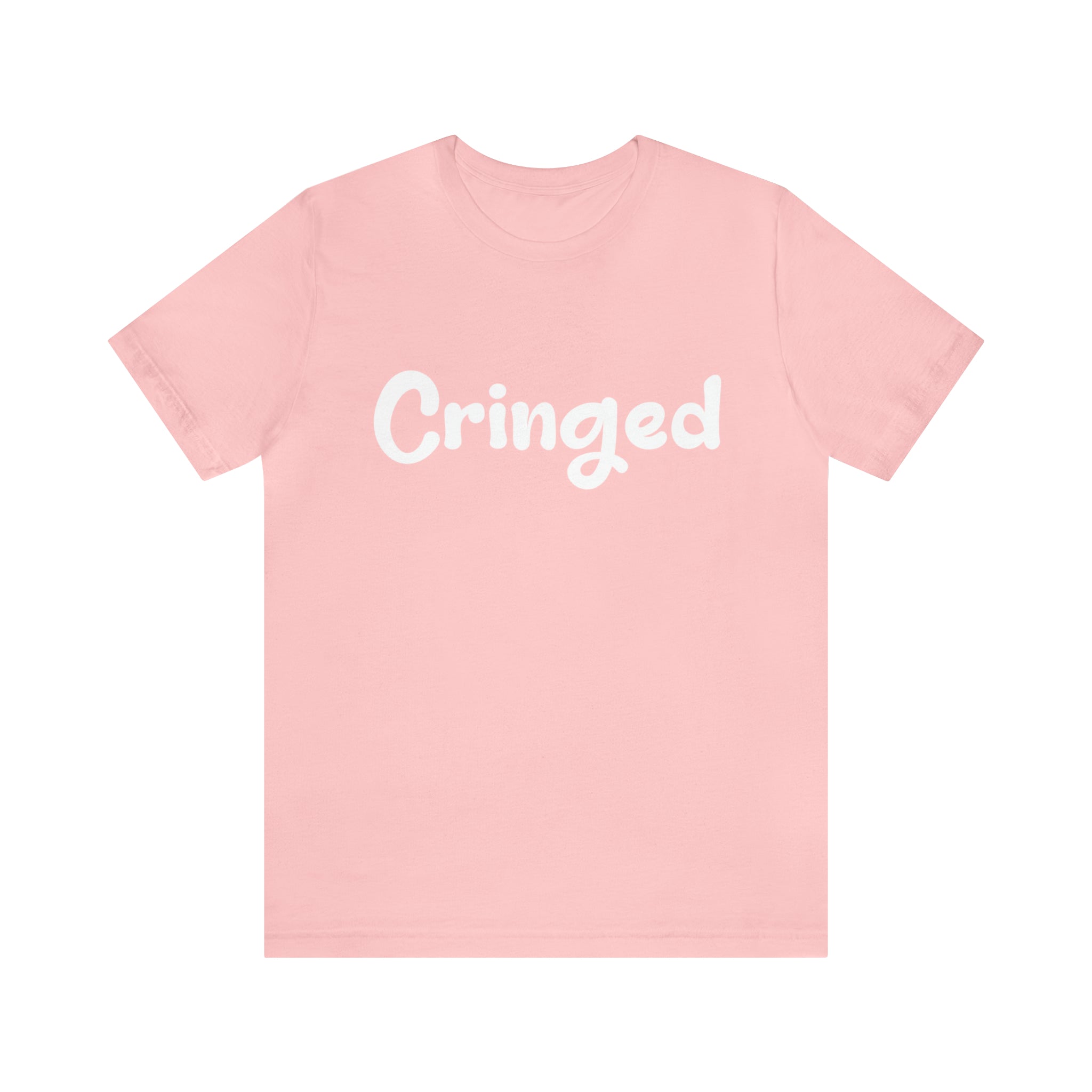 Cringed Funny Shirt | Hilarious Cringed Statement T-Shirt