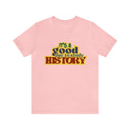 It's a Good Day to Study History Shirt | School Unisex T-Shirt