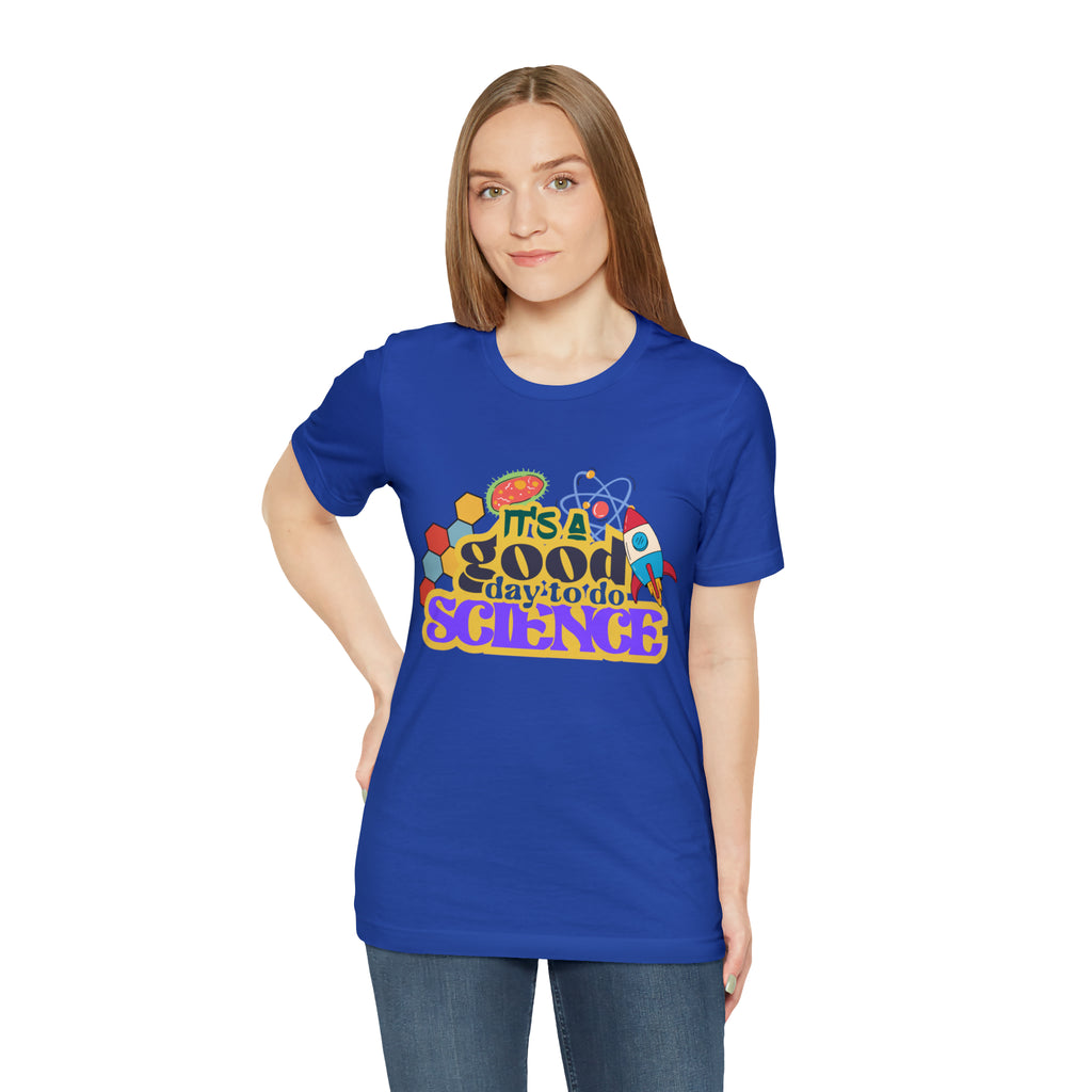It's a Good Day to Study Science | School Unisex T-Shirt